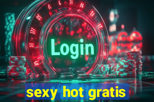 sexy hot gratis